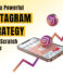 Craft a Powerful Instagram Strategy From Scratch To Top