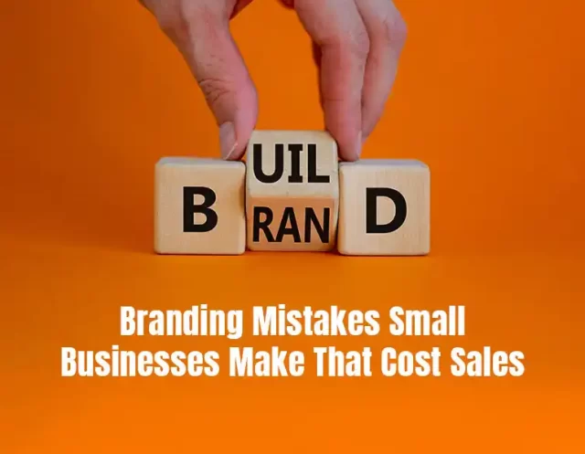 Branding mistakes small businesses make