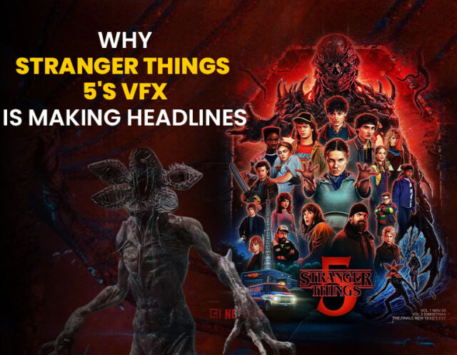 Stranger Things 5's VFX